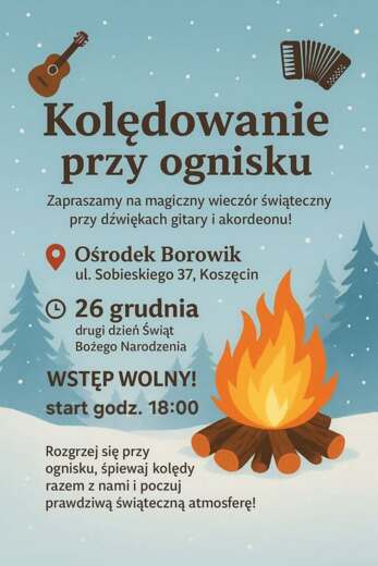 KOLEDOWANIE PRZY OGNISKU W OŚRODKU BOROWIK