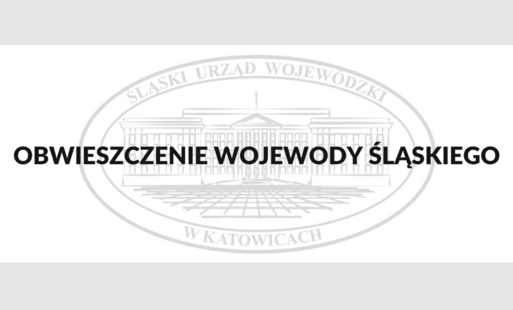 ilustracja - obwieszczenie wojewody śląskiego